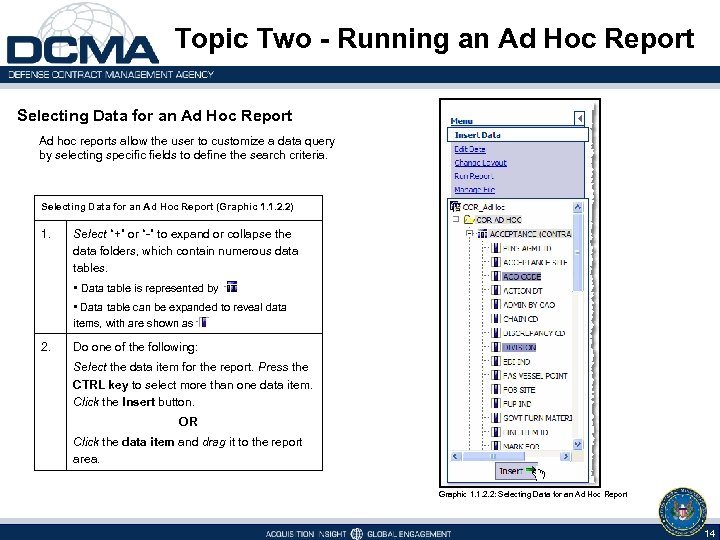 Topic Two - Running an Ad Hoc Report Selecting Data for an Ad Hoc