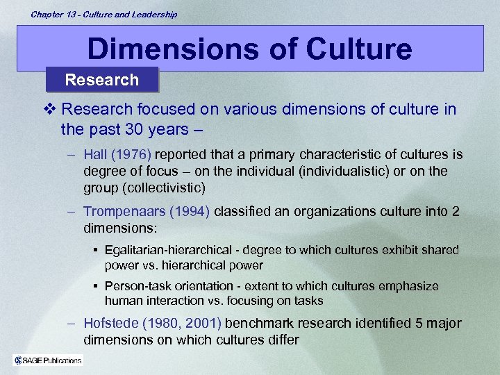 Chapter 13 - Culture and Leadership Dimensions of Culture Research v Research focused on