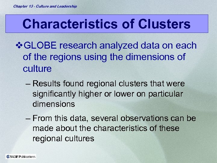Chapter 13 - Culture and Leadership Characteristics of Clusters v. GLOBE research analyzed data