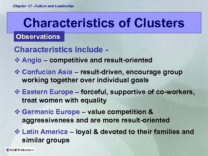 Chapter 13 - Culture and Leadership Characteristics of Clusters Observations Characteristics include v Anglo