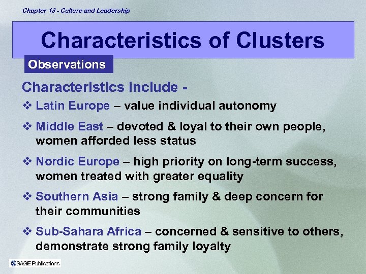 Chapter 13 - Culture and Leadership Characteristics of Clusters Observations Characteristics include v Latin