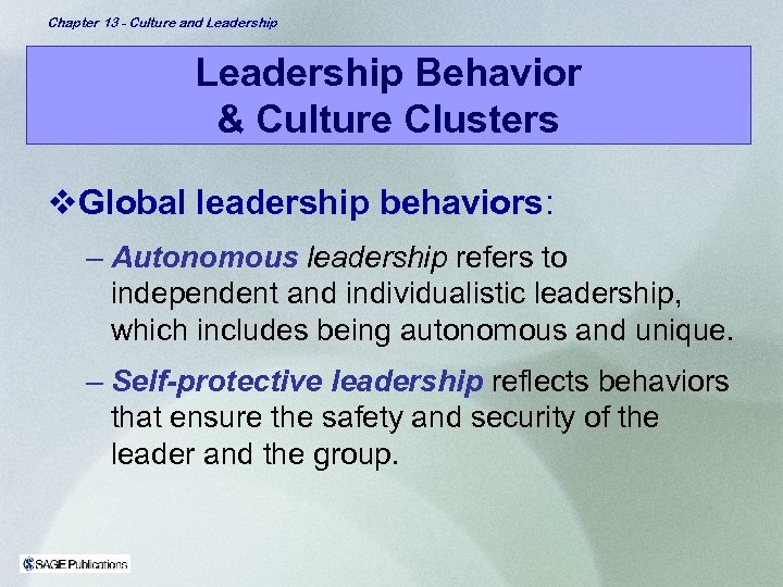Chapter 13 - Culture and Leadership Behavior & Culture Clusters v. Global leadership behaviors: