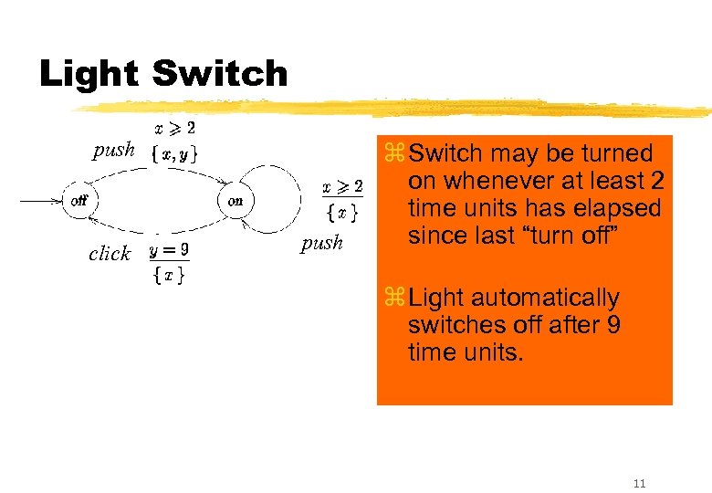 Light Switch push click push z Switch may be turned on whenever at least
