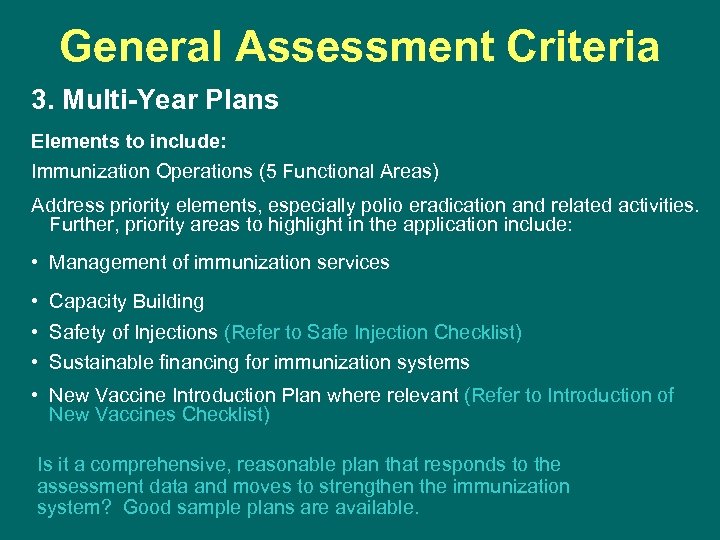 General Assessment Criteria 3. Multi-Year Plans Elements to include: Immunization Operations (5 Functional Areas)