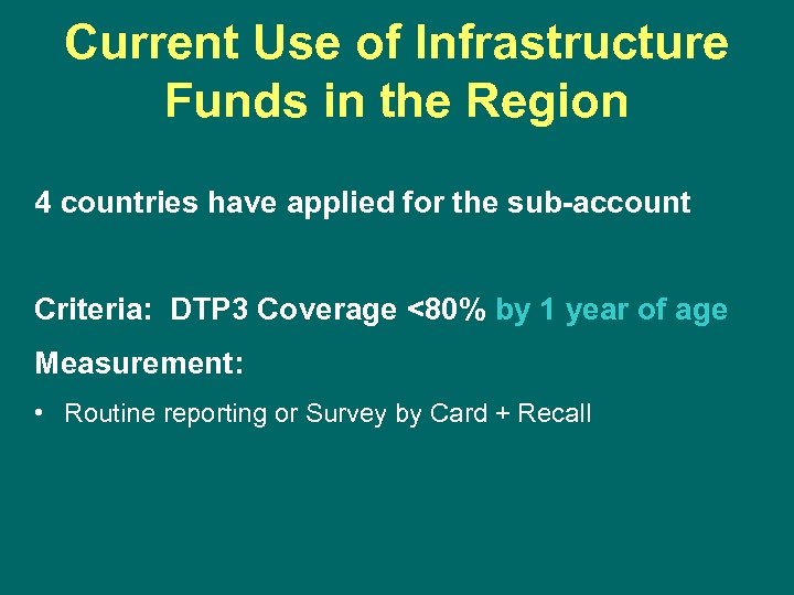 Current Use of Infrastructure Funds in the Region 4 countries have applied for the