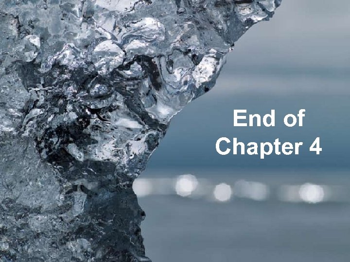 End of Chapter 4 