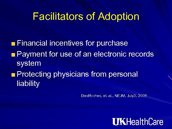 Facilitators of Adoption Financial incentives for purchase Payment for use of an electronic records