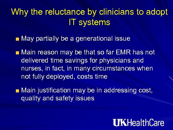 Why the reluctance by clinicians to adopt IT systems May partially be a generational