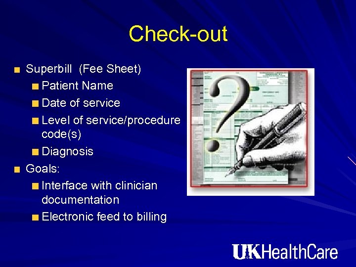 Check-out Superbill (Fee Sheet) Patient Name Date of service Level of service/procedure code(s) Diagnosis