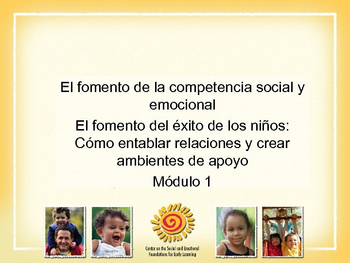 El fomento de la competencia social y emocional El fomento del éxito de los
