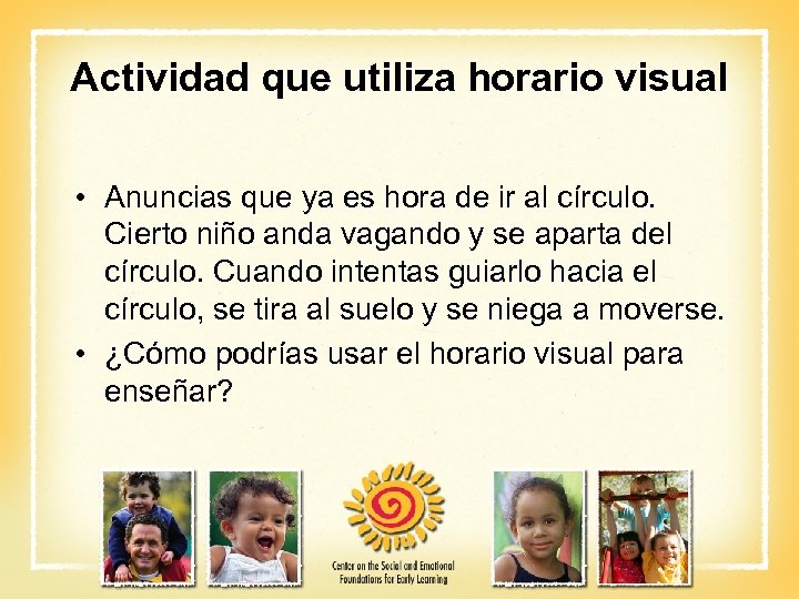 Actividad que utiliza horario visual • Anuncias que ya es hora de ir al