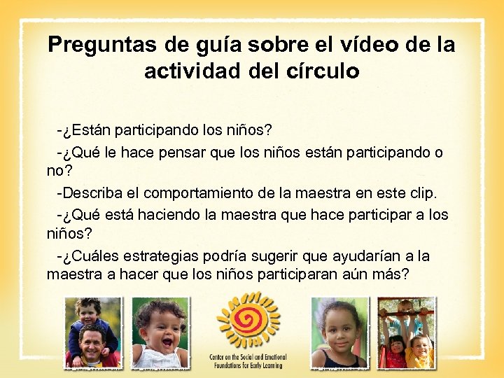 Preguntas de guía sobre el vídeo de la actividad del círculo -¿Están participando los
