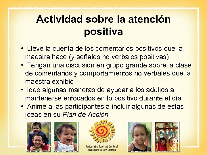 Actividad sobre la atención positiva • Lleve la cuenta de los comentarios positivos que