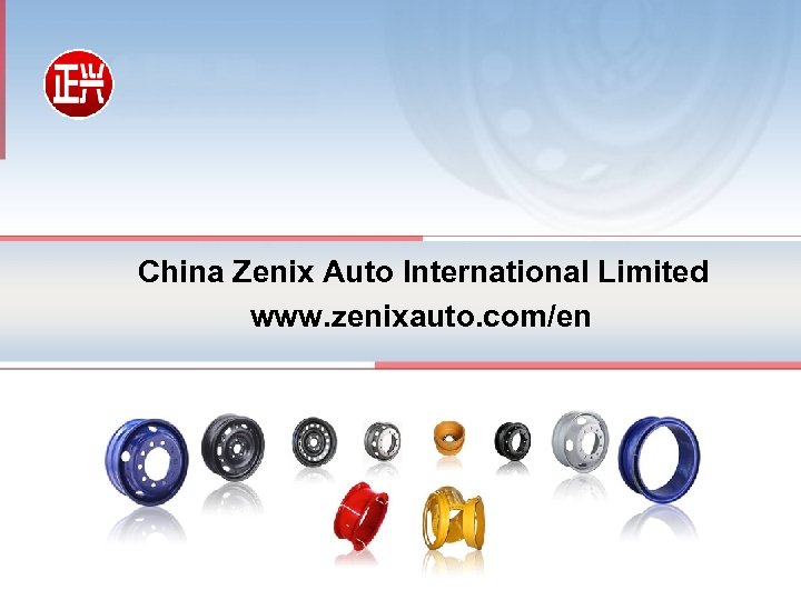 China Zenix Auto International Limited www. zenixauto. com/en 