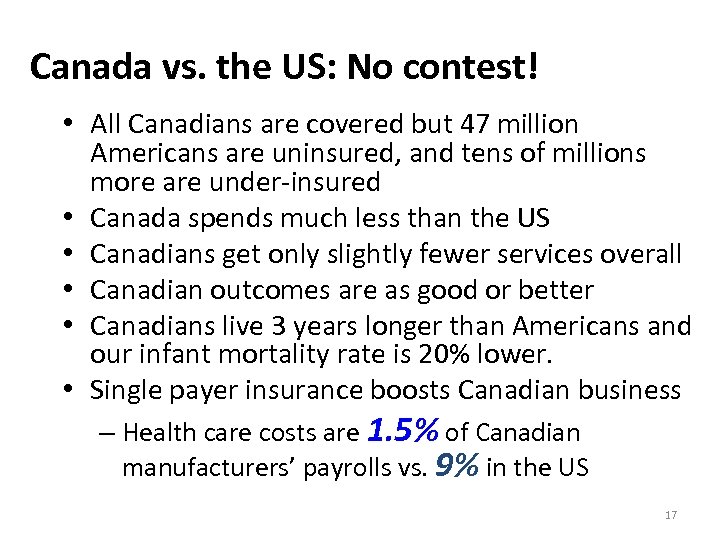 Canada vs. the US: No contest! • All Canadians are covered but 47 million