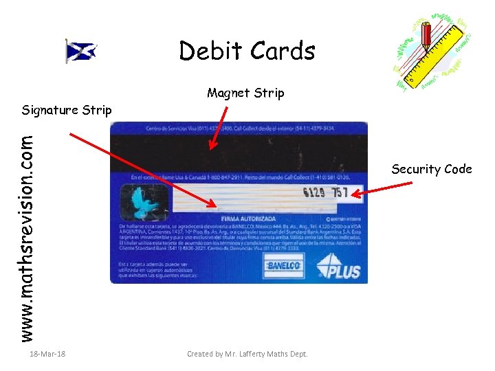 Debit Cards www. mathsrevision. com Signature Strip Magnet Strip 18 -Mar-18 Security Code Created
