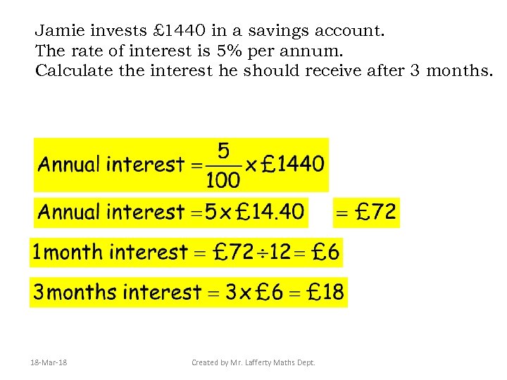 Jamie invests £ 1440 in a savings account. The rate of interest is 5%