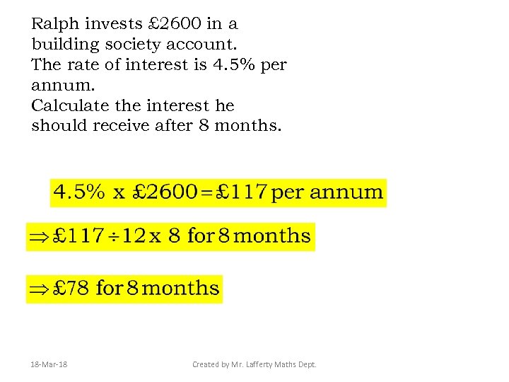 Ralph invests £ 2600 in a building society account. The rate of interest is