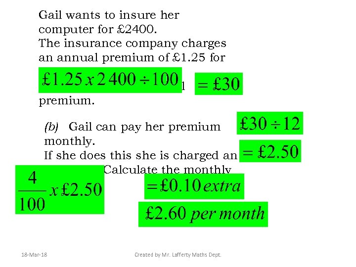 Gail wants to insure her computer for £ 2400. The insurance company charges an