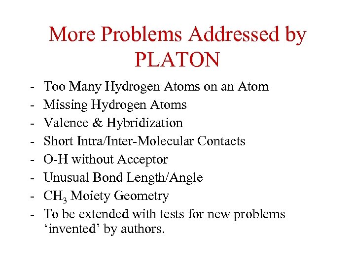 More Problems Addressed by PLATON - Too Many Hydrogen Atoms on an Atom Missing