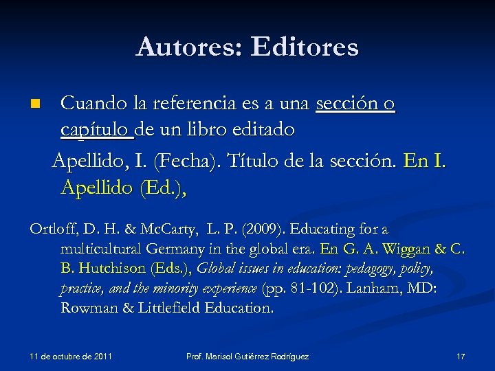 Autores: Editores n Cuando la referencia es a una sección o capítulo de un