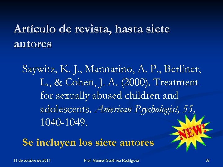 Artículo de revista, hasta siete autores Saywitz, K. J. , Mannarino, A. P. ,