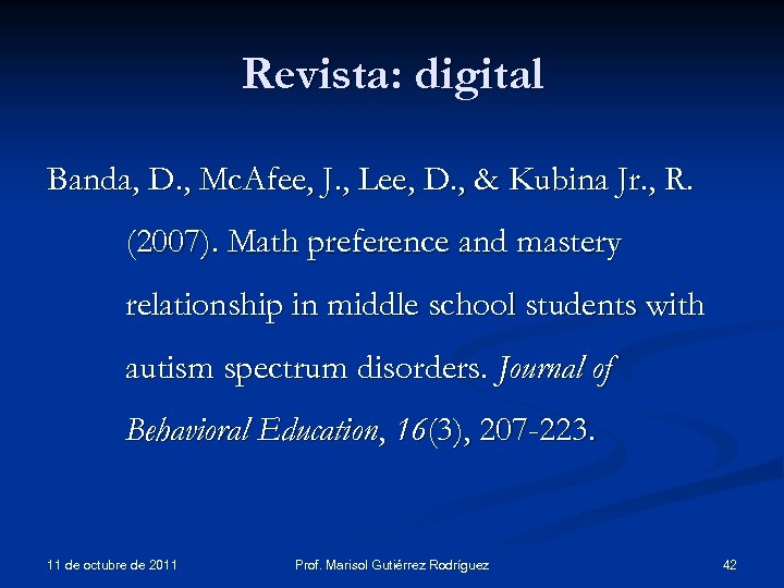 Revista: digital Banda, D. , Mc. Afee, J. , Lee, D. , & Kubina