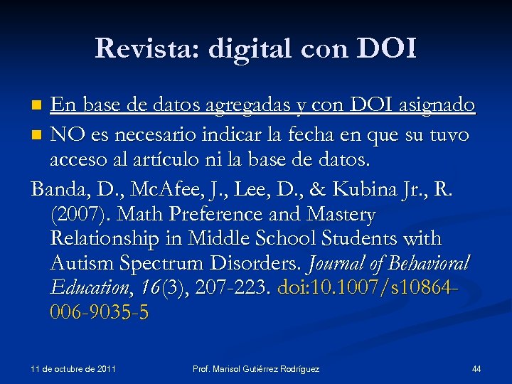 Revista: digital con DOI En base de datos agregadas y con DOI asignado n