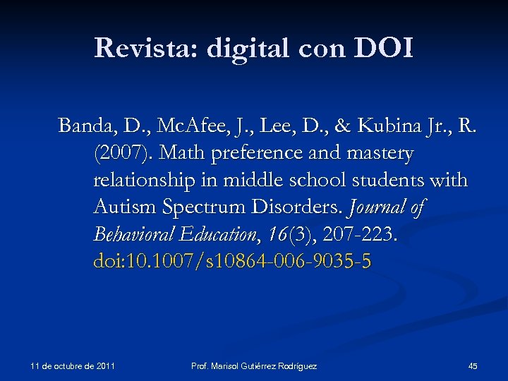 Revista: digital con DOI Banda, D. , Mc. Afee, J. , Lee, D. ,
