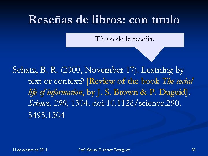 Reseñas de libros: con título Título de la reseña. Schatz, B. R. (2000, November