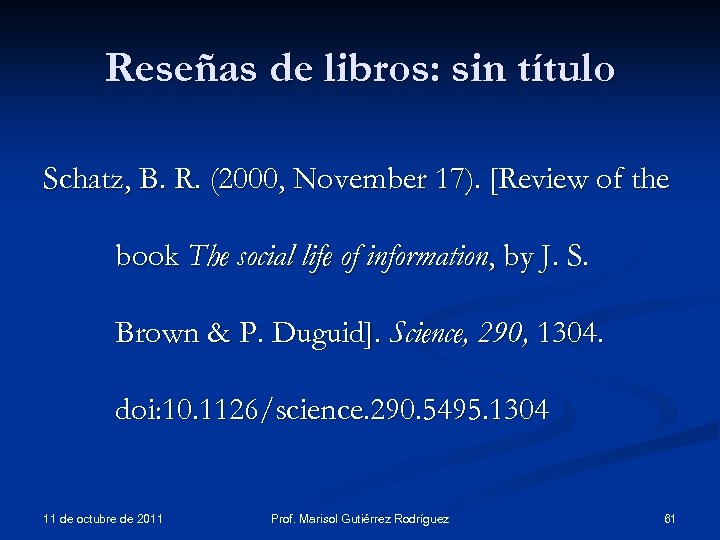 Reseñas de libros: sin título Schatz, B. R. (2000, November 17). [Review of the