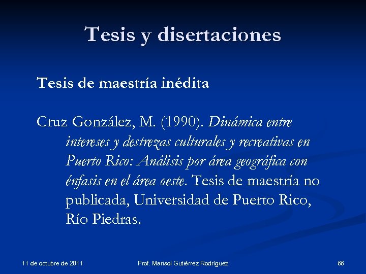 Tesis y disertaciones Tesis de maestría inédita Cruz González, M. (1990). Dinámica entre intereses