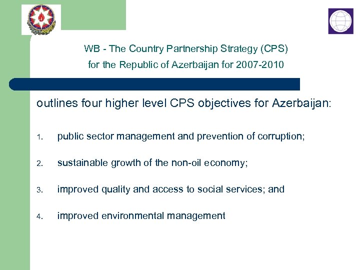 WB - The Country Partnership Strategy (CPS) for the Republic of Azerbaijan for 2007