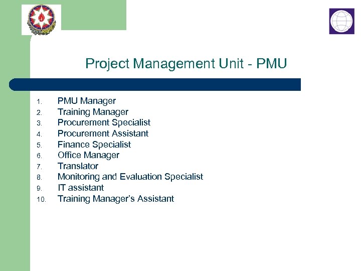 Project Management Unit - PMU 1. 2. 3. 4. 5. 6. 7. 8. 9.