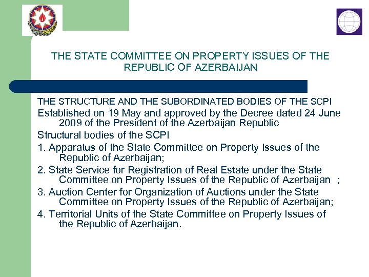 THE STATE COMMITTEE ON PROPERTY ISSUES OF THE REPUBLIC OF AZERBAIJAN THE STRUCTURE AND