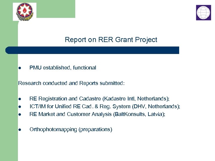 Report on RER Grant Project l PMU established, functional Research conducted and Reports submitted: