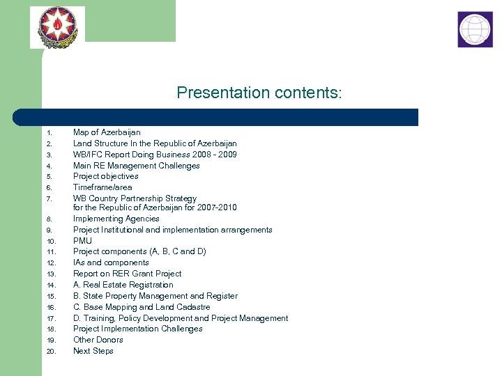 Presentation contents: 1. 2. 3. 4. 5. 6. 7. 8. 9. 10. 11. 12.