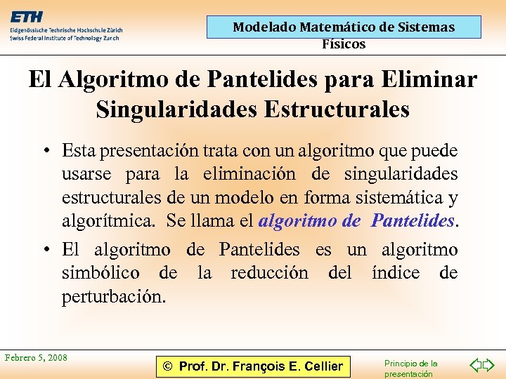 Modelado Matemático de Sistemas Físicos El Algoritmo de Pantelides para Eliminar Singularidades Estructurales •