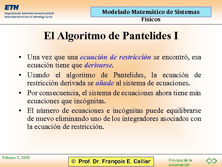 Modelado Matemático de Sistemas Físicos El Algoritmo de Pantelides I • Una vez que