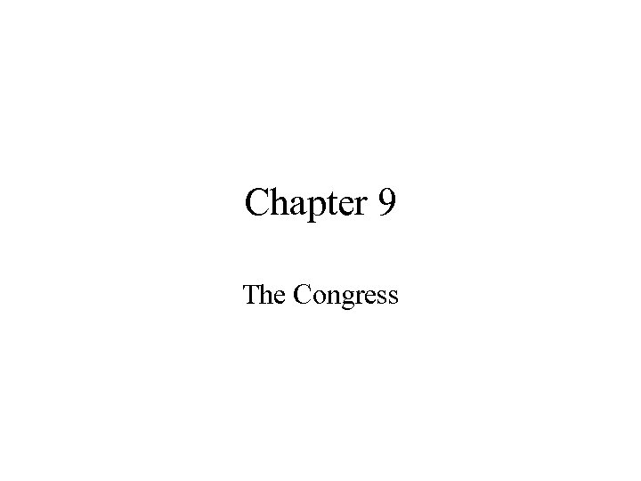 Chapter 9 The Congress 
