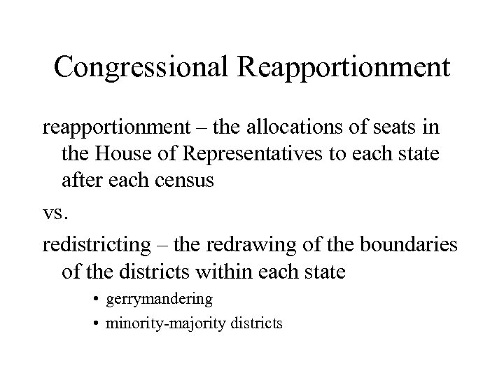 Congressional Reapportionment reapportionment – the allocations of seats in the House of Representatives to
