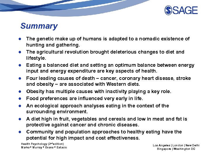 Summary ● The genetic make up of humans is adapted to a nomadic existence