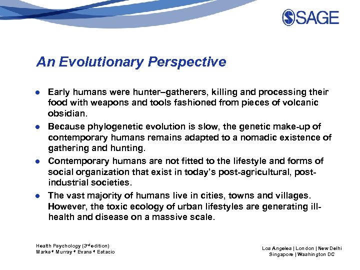 An Evolutionary Perspective ● Early humans were hunter–gatherers, killing and processing their food with