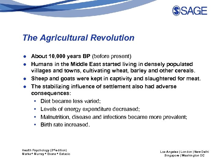 The Agricultural Revolution ● About 10, 000 years BP (before present) ● Humans in