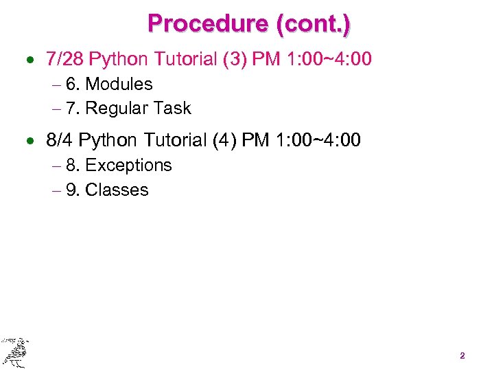 Procedure (cont. ) · 7/28 Python Tutorial (3) PM 1: 00~4: 00 - 6.