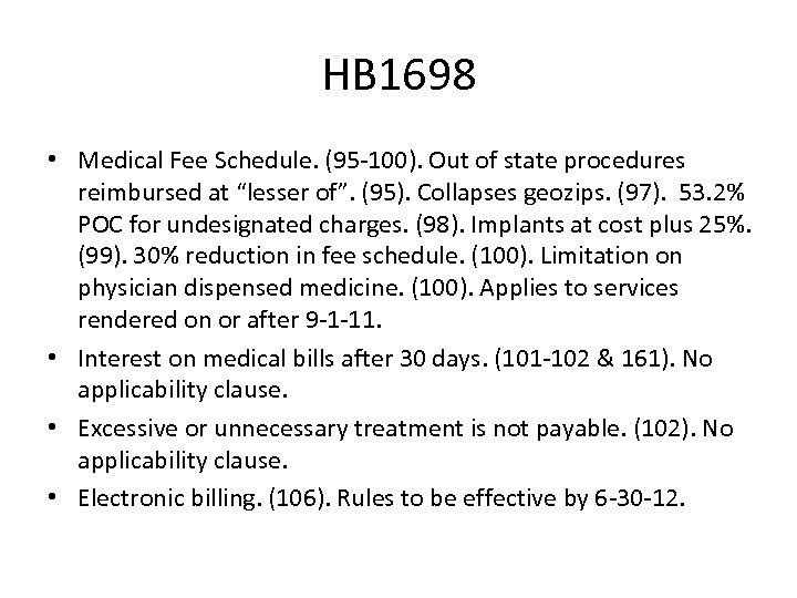 HB 1698 • Medical Fee Schedule. (95 -100). Out of state procedures reimbursed at