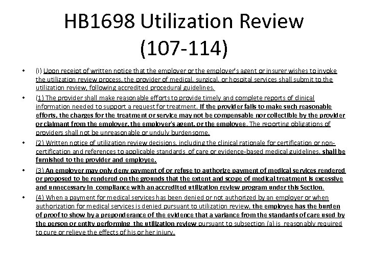 HB 1698 Utilization Review (107 -114) • • • (i) Upon receipt of written
