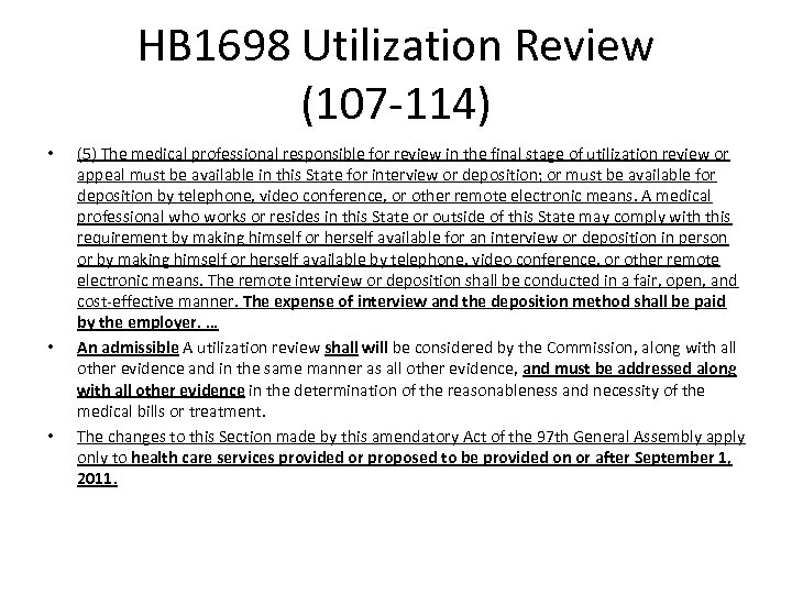 HB 1698 Utilization Review (107 -114) • • • (5) The medical professional responsible