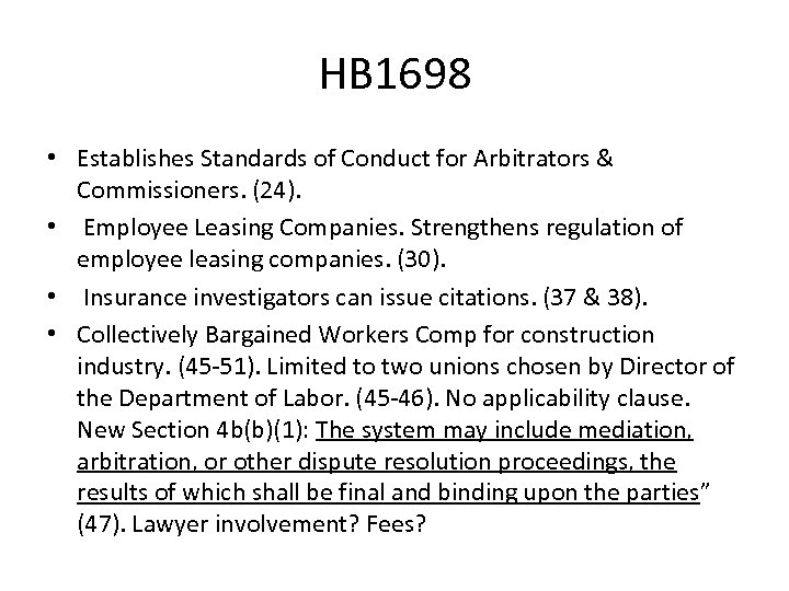 HB 1698 • Establishes Standards of Conduct for Arbitrators & Commissioners. (24). • Employee