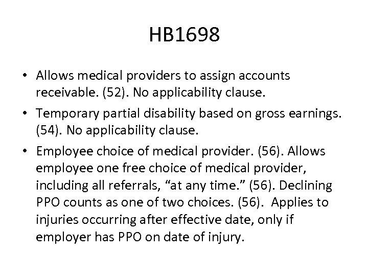HB 1698 • Allows medical providers to assign accounts receivable. (52). No applicability clause.